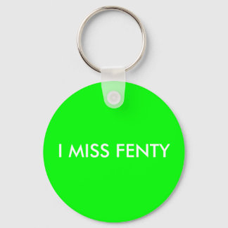 I MISS FENTY - Witte tekst met groene achtergrond Sleutelhanger