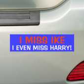 I MISS IKE BUMPERSTICKER (Op auto)