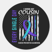 I Miss My Cousin Suicide Awareness Prevention Amer Ronde Sticker (Voorkant)