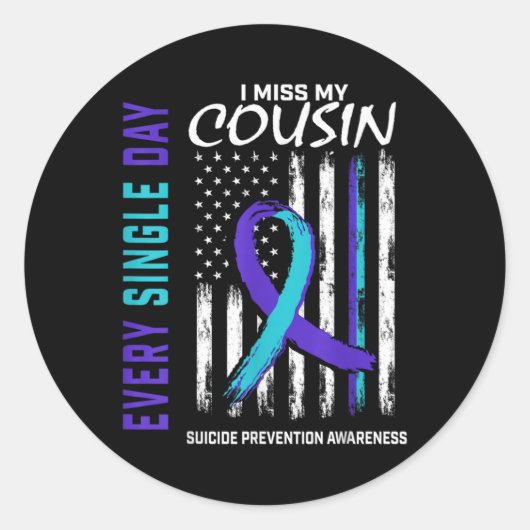 I Miss My Cousin Suicide Awareness Prevention Amer Ronde Sticker (Voorkant)