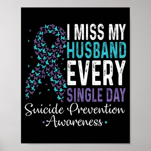 I Miss My Husband Every Single Day Suicide Prevent Poster (Voorkant)