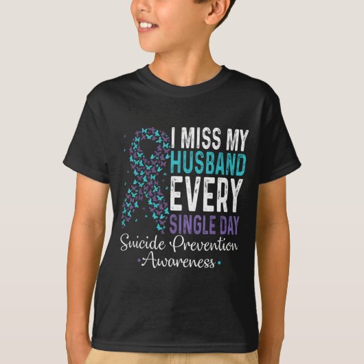 I Miss My Husband Every Single Day Suicide Prevent T-shirt (Voorkant)