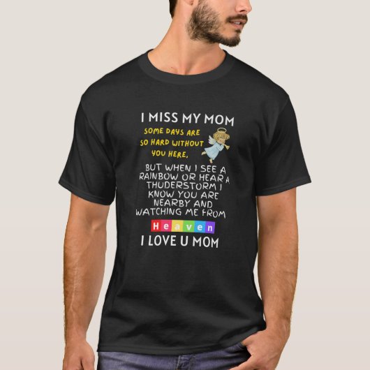 I Miss My Mom In Heaven T-shirt (Voorkant)