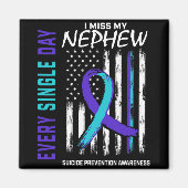 I Miss My Nephew Suicide Awareness Prevention Amer Magneet (Voorkant)