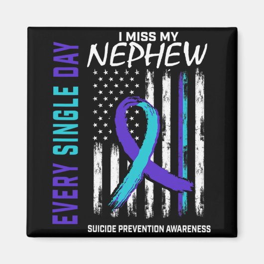I Miss My Nephew Suicide Awareness Prevention Amer Magneet (Voorkant)
