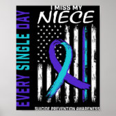 I Miss My Niece Suicide Awareness Prevention Ameri Poster (Voorkant)