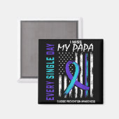 I Miss My Papa Suicide Awareness Prevention Americ Magneet (Voorkant / Achterkant)