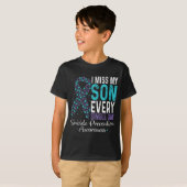 I Miss My Son Every Single Day Suicide Prevention  T-shirt (Voorkant volledig)