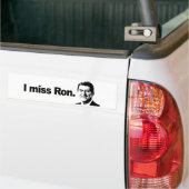 I MISS RON 2 BUMPERSTICKER (Op Truck)