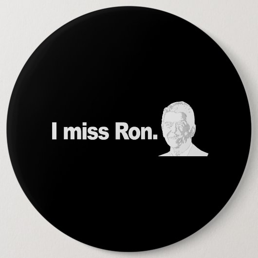 I MISS RON 2 Bumpersticker Ronde Button 6,0 Cm (Voorkant)