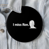 I MISS RON 2 Bumpersticker Ronde Button 6,0 Cm (In situ)