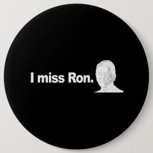 I MISS RON 2 Bumpersticker Ronde Button 6,0 Cm