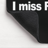 I MISS RON Bumpersticker Muismat (Hoek)