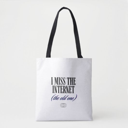 I Miss The Old Internet Tote Bag (Voorkant)