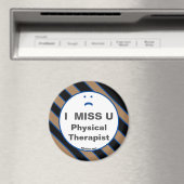 I MISS U Physical Therapist magnet (Insitu (Vaatwasser))