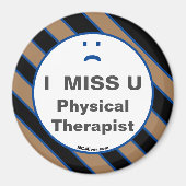 I MISS U Physical Therapist magnet (Voorkant)