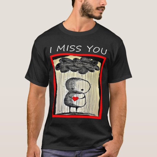 I Miss You Valentine’s Day  T-shirt (Voorkant)