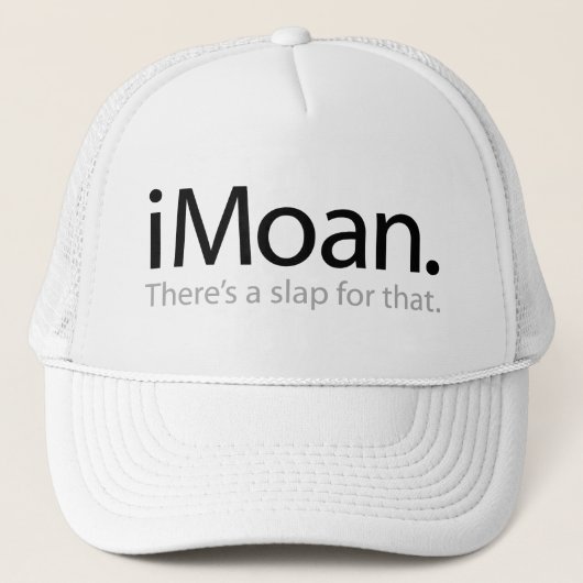 i Moan - daar is een klap voor. Trucker Pet (Voorkant)