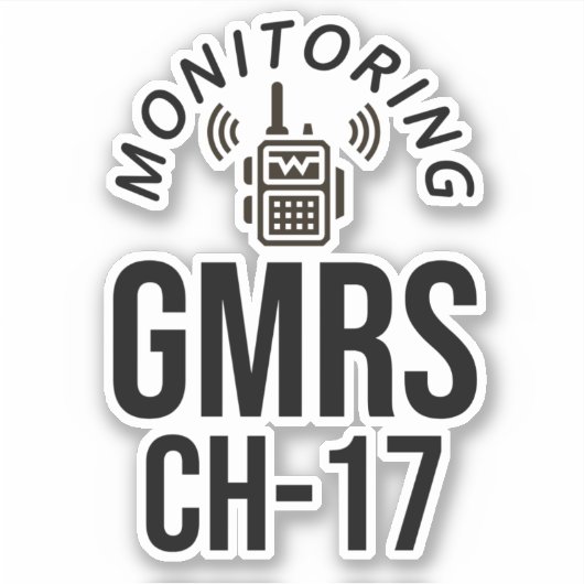 I Monitor GMRS. Channel 17 Sticker (Voorkant)