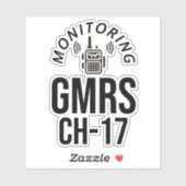 I Monitor GMRS. Channel 17 Sticker (Vel)