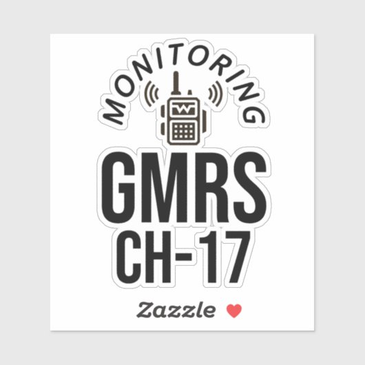 I Monitor GMRS. Channel 17 Sticker (Vel)
