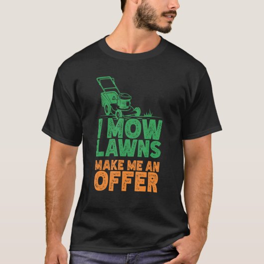 I Mow Lawn Mowing Landscaping Mower Boerderij Gard T-shirt (Voorkant)