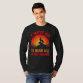 I Must Go I Hear A Coyote Calling Hunting Jokes T-shirt (Voorkant volledig)