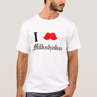 I Mustache Milkshakes  T-shirt