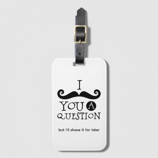 I Mustache You A Question Bagagelabel (Voorkant (verticaal))