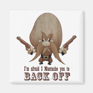 I Mustache You To Back Off Magneet