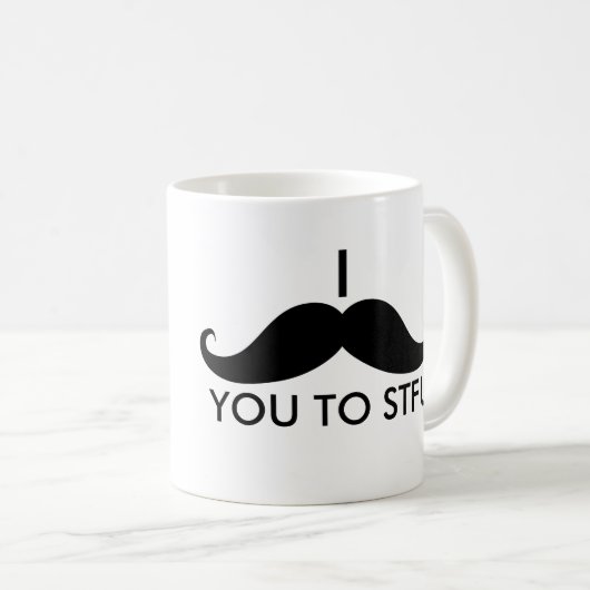 I Mustache You to STFU Koffiemok (Voorkant rechts)