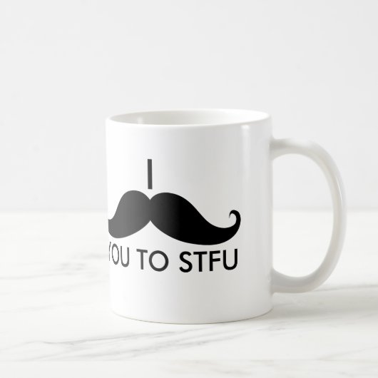 I Mustache You to STFU Koffiemok (Rechts)
