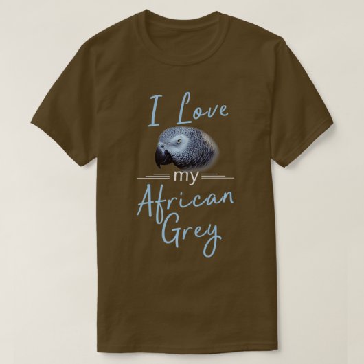 I My African Grey Parrot Pet Bird T-shirt (Design voorkant)