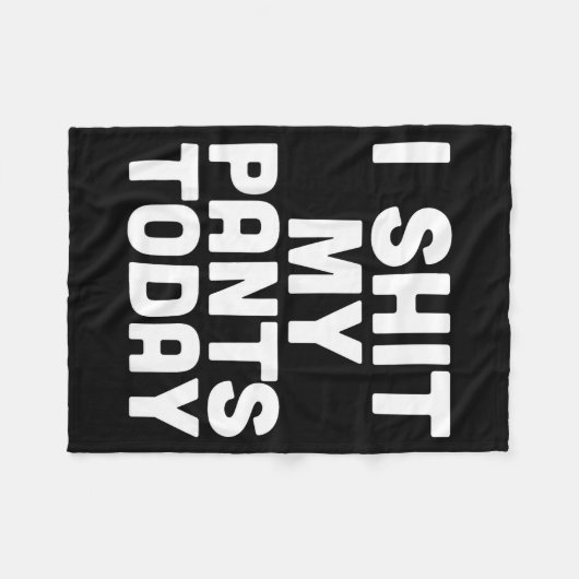 I My Pants Today Funny Sarcasm Saying  Fleece Deken (Voorkant (Horizontaal))