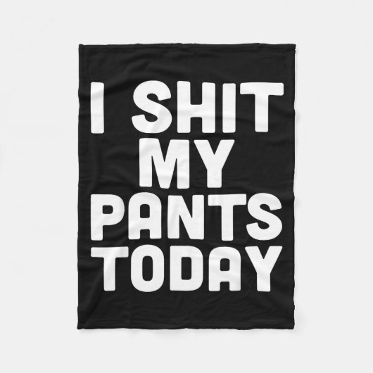 I My Pants Today Funny Sarcasm Saying Fleece Deken (Voorkant)
