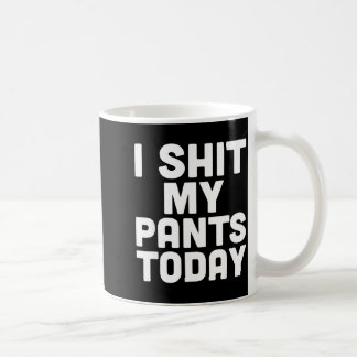 I My Pants Today Funny Sarcasm Saying  Koffiemok