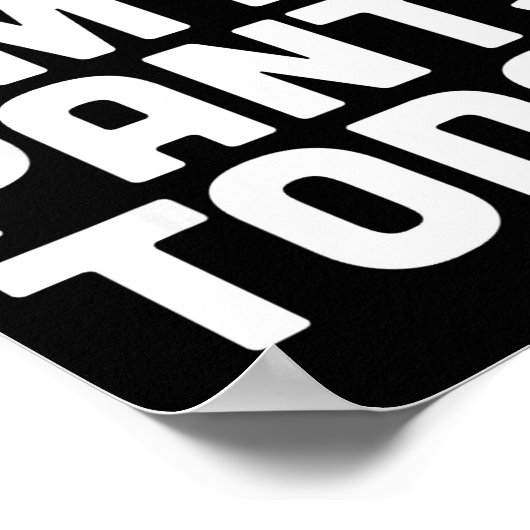 I My Pants Today Funny Sarcasm Saying  Poster (Hoek)