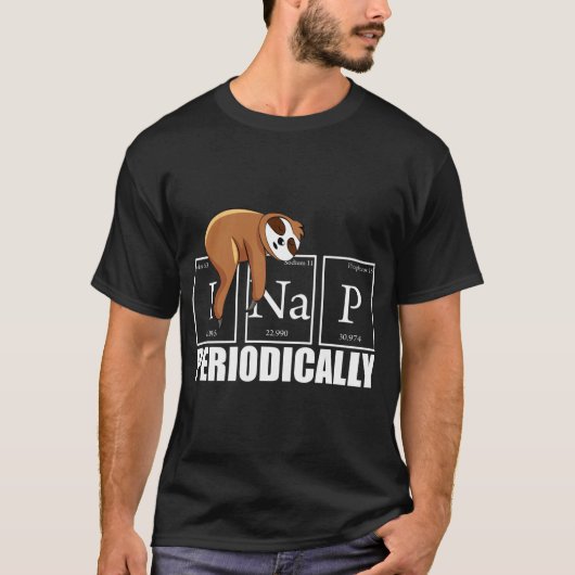 I Nap Periodically Funny Science Sloth Shirt (Voorkant)