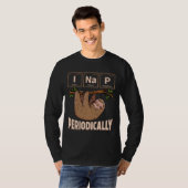 I Nap Periodically Sloth Funny Science Chemistry 1 T-shirt (Voorkant volledig)