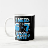 I Need 67 Snow Days Funny Suprter Enthusiast Snowy Koffiemok (Links)