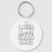 I Need 6 7 Snow Days Funny 67 Teacher Winter Schoo Sleutelhanger (Voorkant)