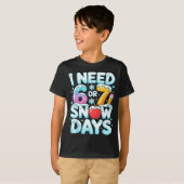 I Need 6 7 Snow Days Funny 67 Teacher Winter Schoo T-shirt (Voorkant volledig)