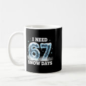 I Need 6 7 Snow Days Funny Snowy Day Gen Alpha Sla Koffiemok (Links)