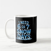 I Need 6 Or 7 Snow Days Christmas Day Snow Suprter Koffiemok (Links)
