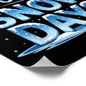 I Need 6 Or 7 Snow Days Christmas Day Snow Suprter Poster (Hoek)