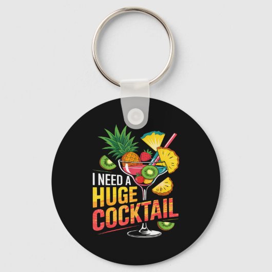I Need A Huge Tail Drink Party Funny Adult Humor Sleutelhanger (Voorkant)
