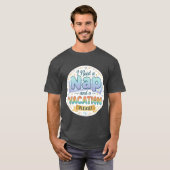 I Need a Nap and a Vacation friend T-shirt (Voorkant volledig)