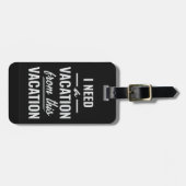 I Need a Vacation from This Vacation Funny Travel Bagagelabel (Voorkant horizontaal)