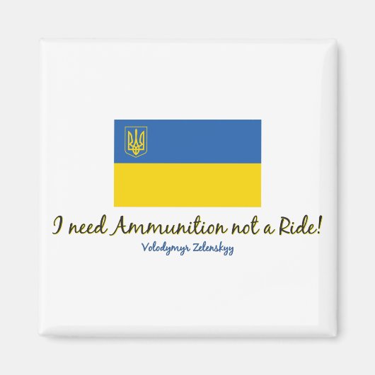 I-need-Ammo-Zelenskyy Magneet (Voorkant)