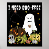 I Need Boo-ffee Ghost Jack-o-lantern Coffee Lover Poster (Voorkant)
